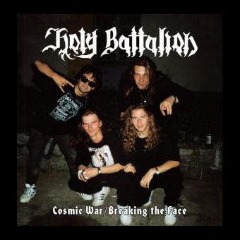 HOLY BATTALION Cosmic War / Breaking The Face  [CD]